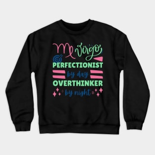 Funny Virgo Zodiac Sign - Virgo, Perfectionist by day, overthinker by night - Black Crewneck Sweatshirt